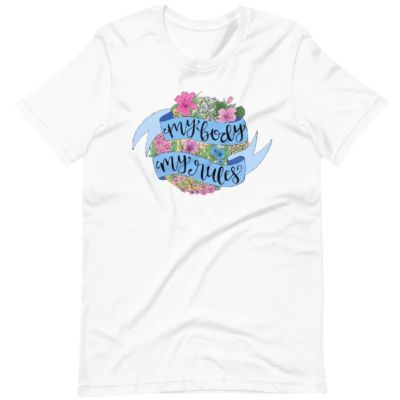 My Body My Rules -- Unisex T-Shirt Hooded Caped Shawl Collar