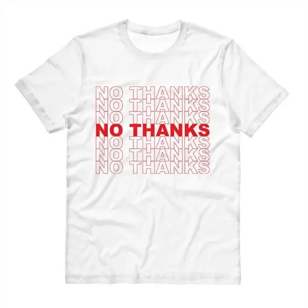No Thanks T-Shirt Hooded Caped Shawl Collar